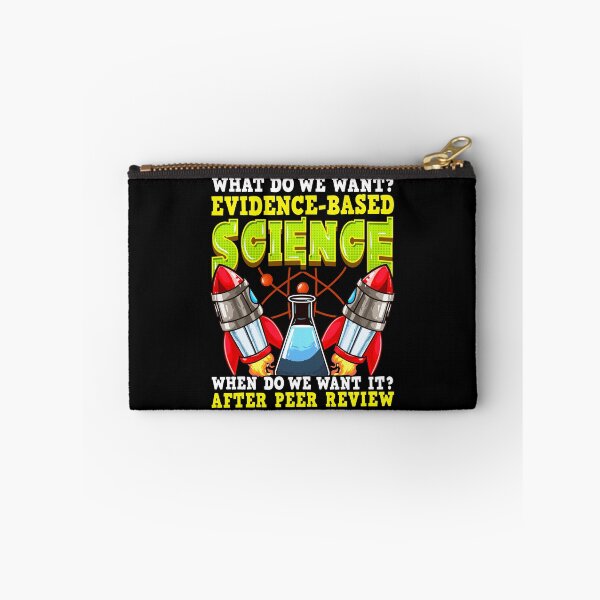 Item preview, Funny What Do We Want? Evidence-Based Science Pun designed and sold by perfectpresents.