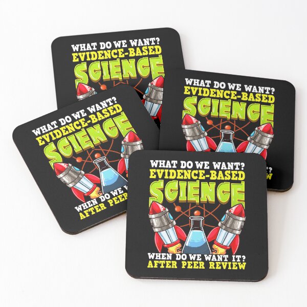 Item preview, Funny What Do We Want? Evidence-Based Science Pun designed and sold by perfectpresents.