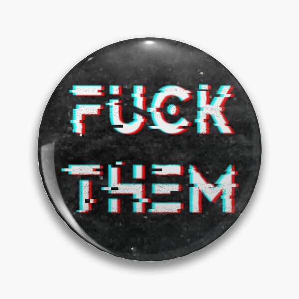 Item preview, fuck them glitched designed and sold by breaker160.