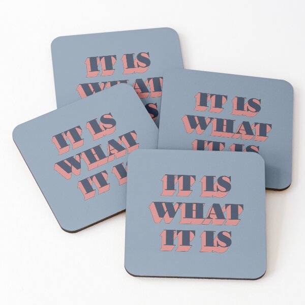 Item preview, It Is What It Is designed and sold by lumographica.