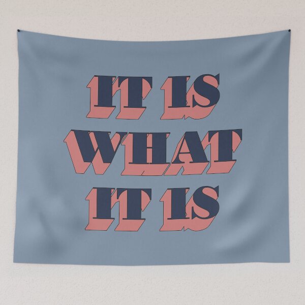 Item preview, It Is What It Is designed and sold by lumographica.