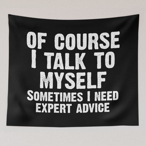 Item preview, Of Course I Talk To  Myself   designed and sold by corbrand.