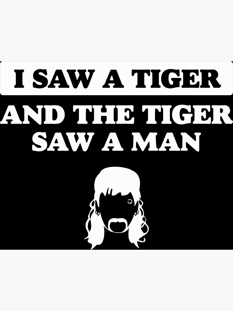 "I Saw A Tiger King Joe Exotic Lyric" Poster for Sale by chrismick42
