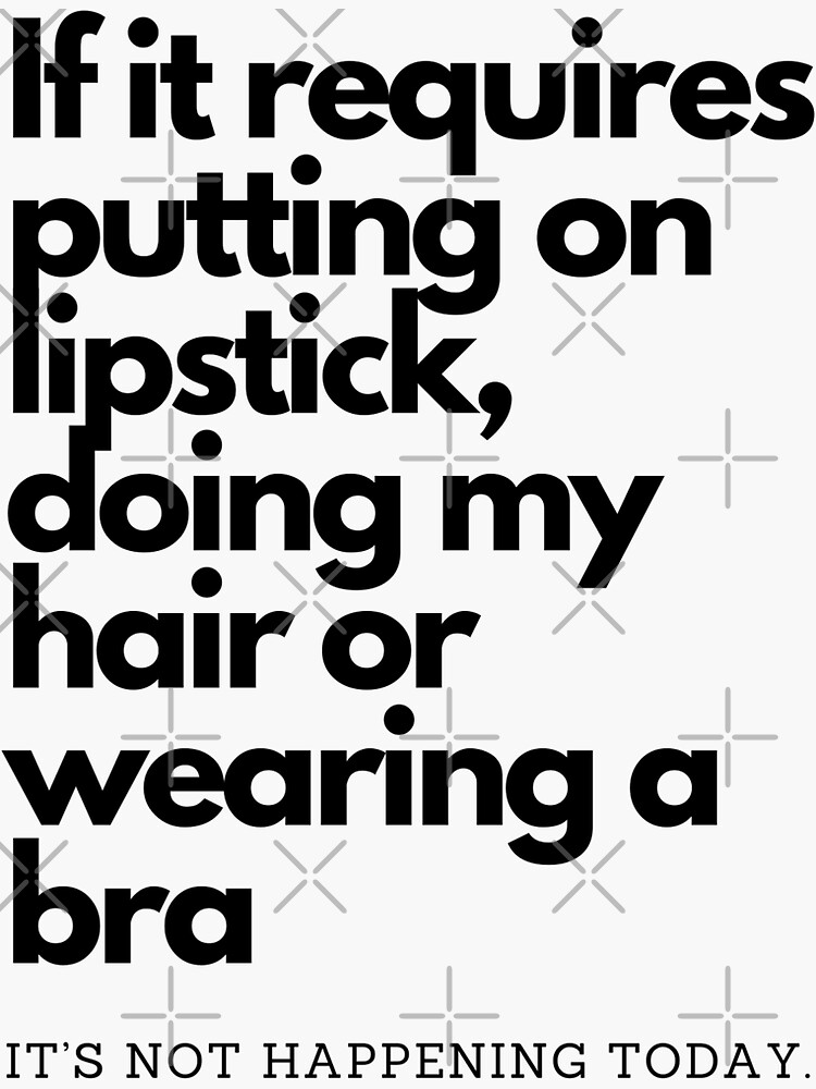 "Not Today not in the mood" Sticker for Sale by Fizzylogix Redbubble