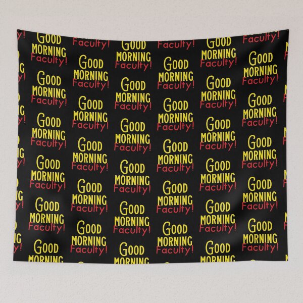 Item preview, Good Morning FACULTY designed and sold by jazzydevil.