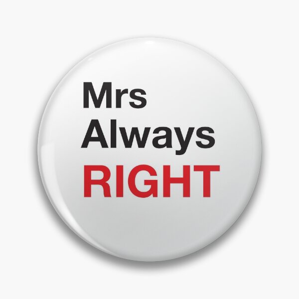 Item preview, MRS ALWAYS RIGHT (with a matching Mr Always right) designed and sold by jazzydevil.