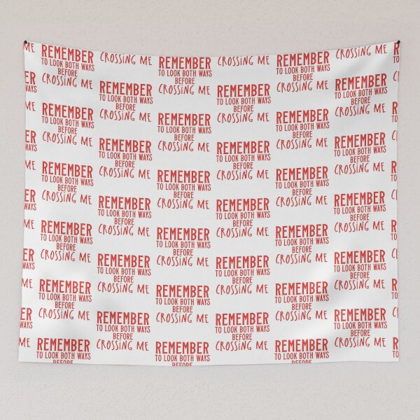 Item preview, Remember to look both ways before crossing me designed and sold by jazzydevil.