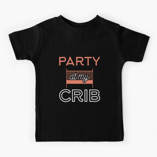 "Party at my crib" Kids TShirt for Sale by nektarinchen Redbubble