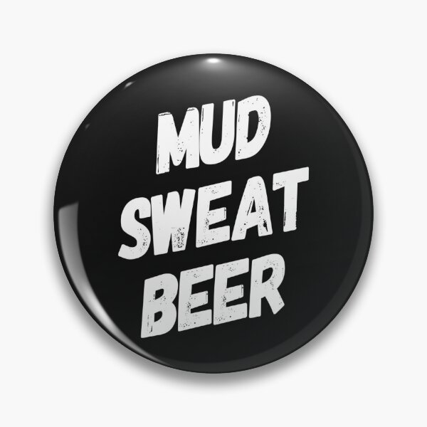 Item preview, Mud Sweat Beer | Trail Running | Obstacle Course Racing | Offroading designed and sold by DesignsbyZazz.
