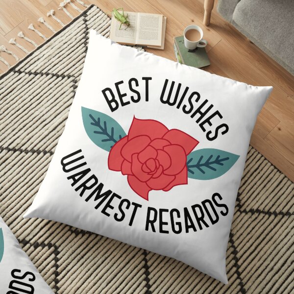 Best Wishes, Warmest Regards - Schitt's Creek Floor Pillow