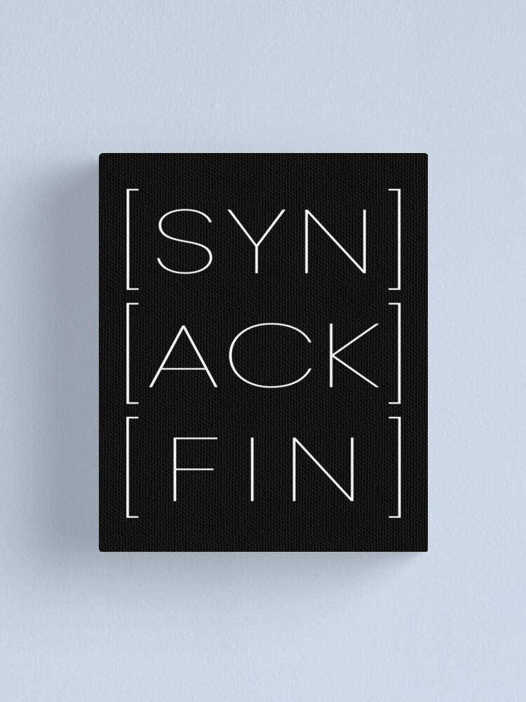 Thumbnail 1 von 3, Leinwanddruck, SYN ACK FIN Informatiker Hacker Programmierer Code designt und verkauft von mooon85.