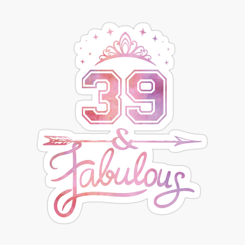 Carte De Vœux Femmes 39 Ans Et Fabuleux Joyeux 39e Anniversaire Par Grabitees Redbubble