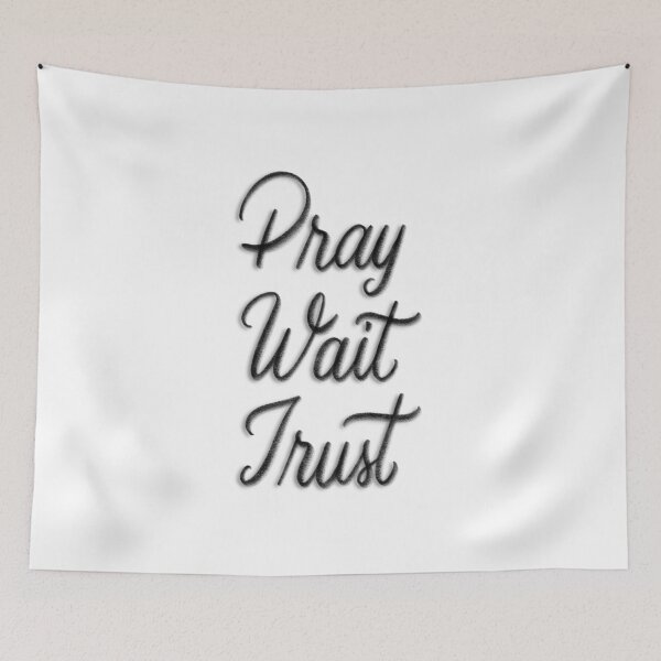 Item preview, Pray. Wait. Trust.  designed and sold by GraphicsbyNel.