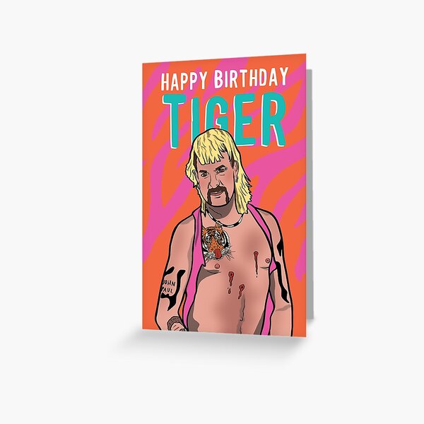 Happy Birthday Tiger King Greeting Card