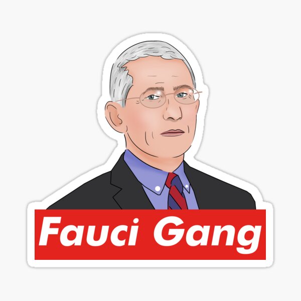 Dr Anthony Fauci Gang Sticker