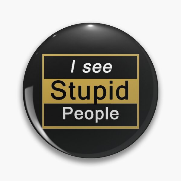 Item preview, I See Stupid People designed and sold by GreenArtDesigns.