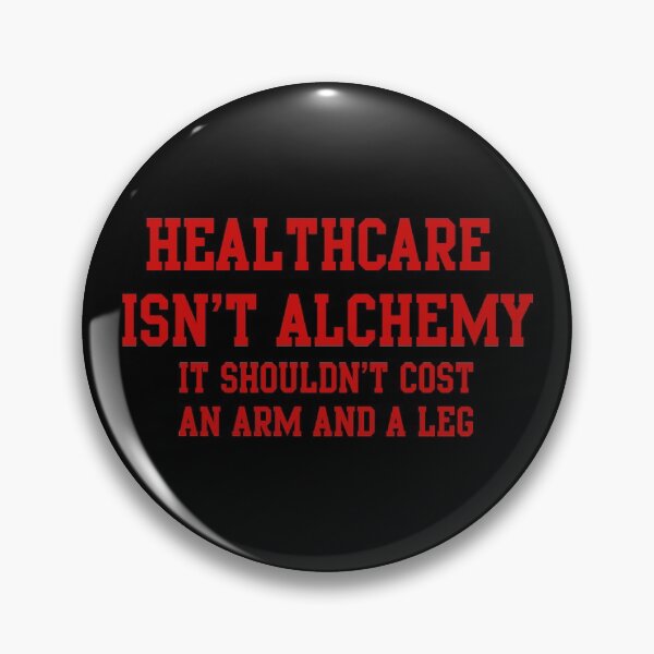 Item preview, Healthcare Isn't Alchemy - Red designed and sold by Vexic929.
