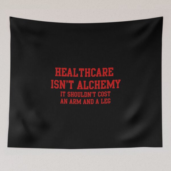 Item preview, Healthcare Isn't Alchemy - Red designed and sold by Vexic929.