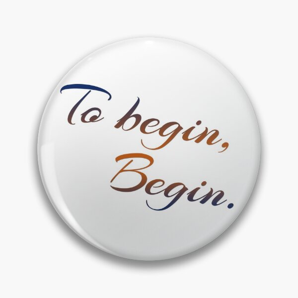 Item preview, (To begin,  Begin)  Inspiration quotes for Motivation designed and sold by eajob.