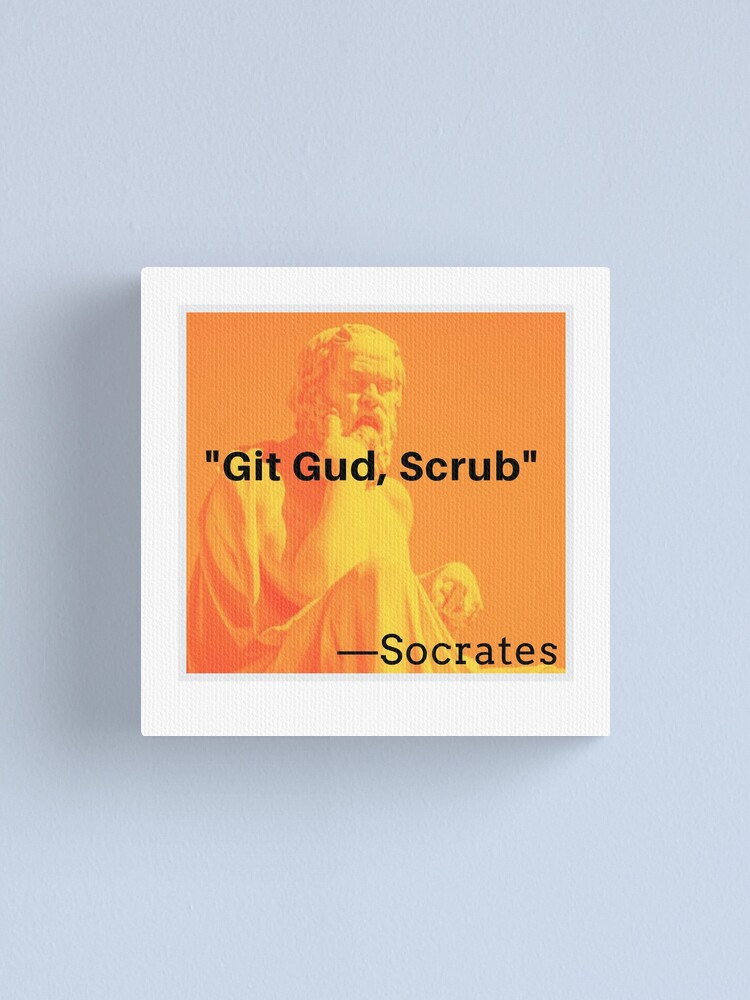 Git Gud Scrub Socrates Funny Gamer Meme | Sticker