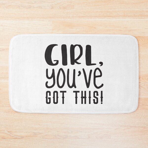 Item preview, Girl, You've got this designed and sold by jazzydevil.