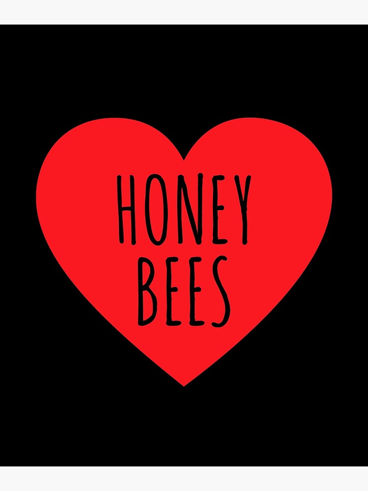 I Love Honey Bees Heart | Poster