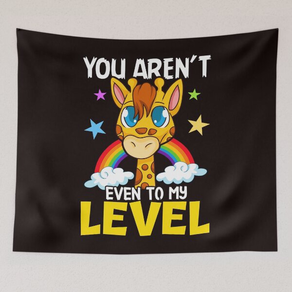 Item preview, Giraffe You Aren't Even To My Level designed and sold by frittata.
