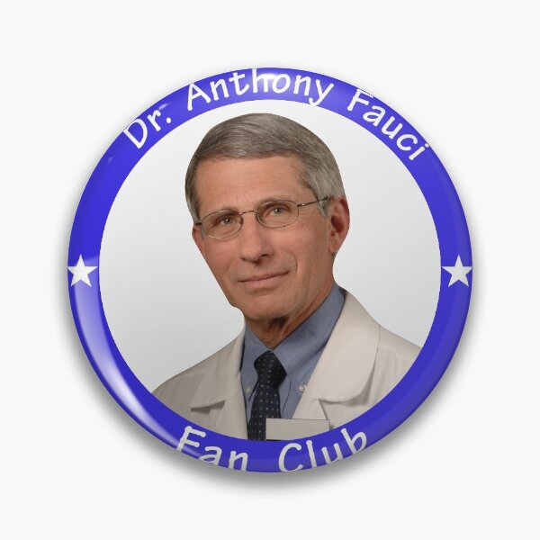 Dr. Fauci Fan Club Pin
