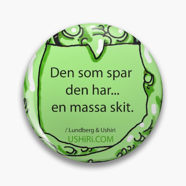 Item preview, Månadens visdom - Den som spar den har en massa skit  designed and sold by ushiri.