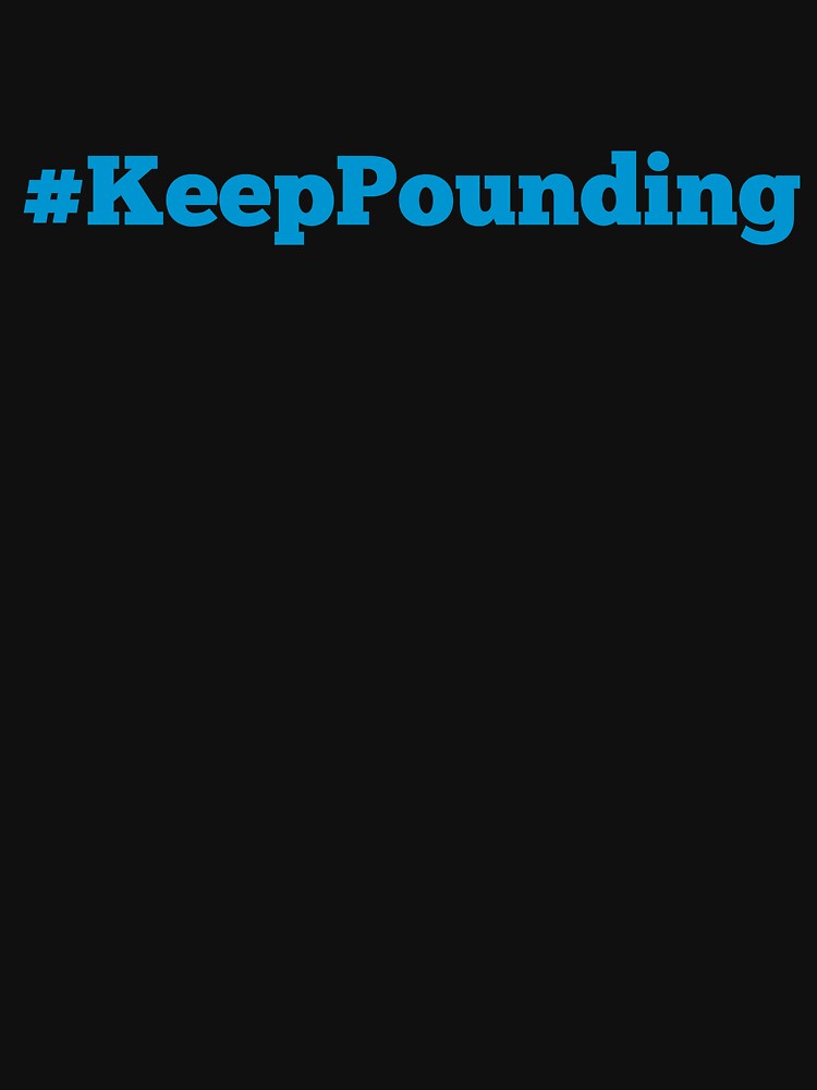 Keep Pounding! by nyah14