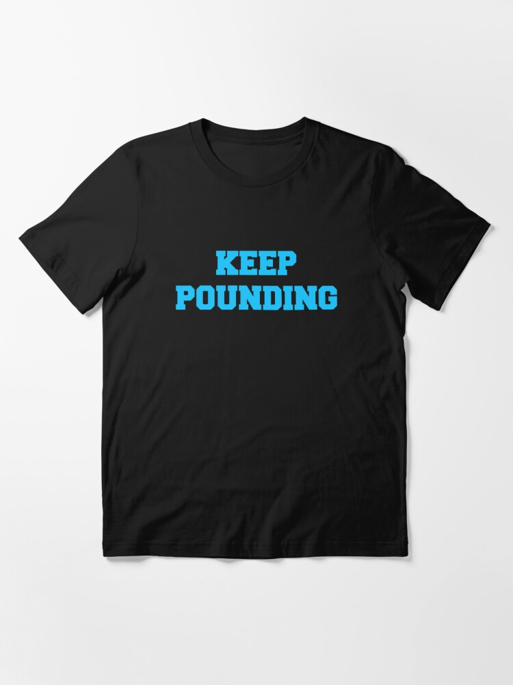 Keep Pounding - Carolina Panthers Essential T-Shirt for Sale by