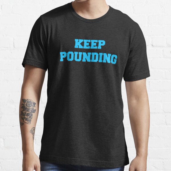 Keep Pounding - Carolina Panthers Essential T-Shirt for Sale by