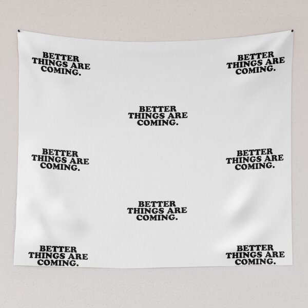 Item preview, Better things are coming designed and sold by poeticroom.