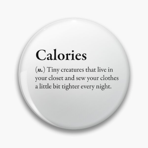 Item preview, Calories funny phrase definition designed and sold by MindChirp.