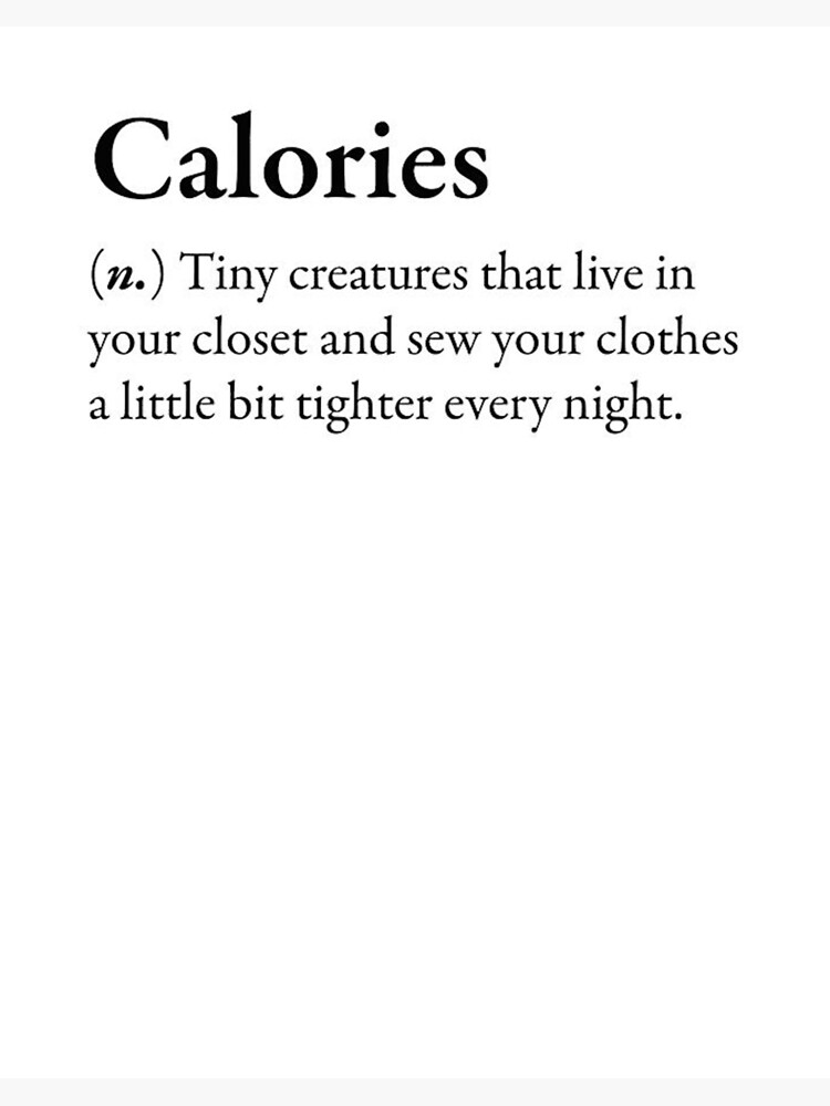 Calories funny phrase definition" Art Board Print by MindChirp ...
