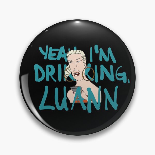 Item preview, Yeah, Tinsley is Drinking, Luann designed and sold by thecompassrose.