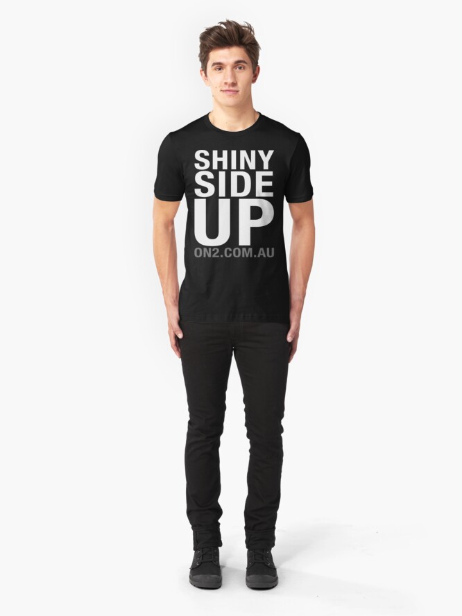 Alternate view of On2 - Shiny Side Up (White Text) Slim Fit T-Shirt