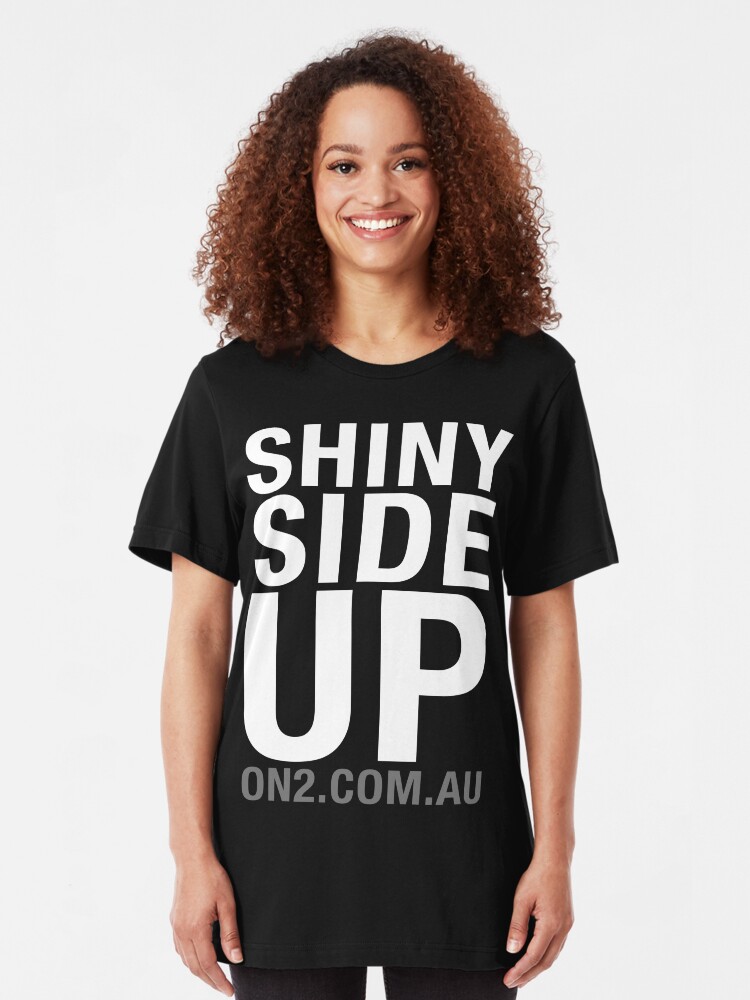 Alternate view of On2 - Shiny Side Up (White Text) Slim Fit T-Shirt