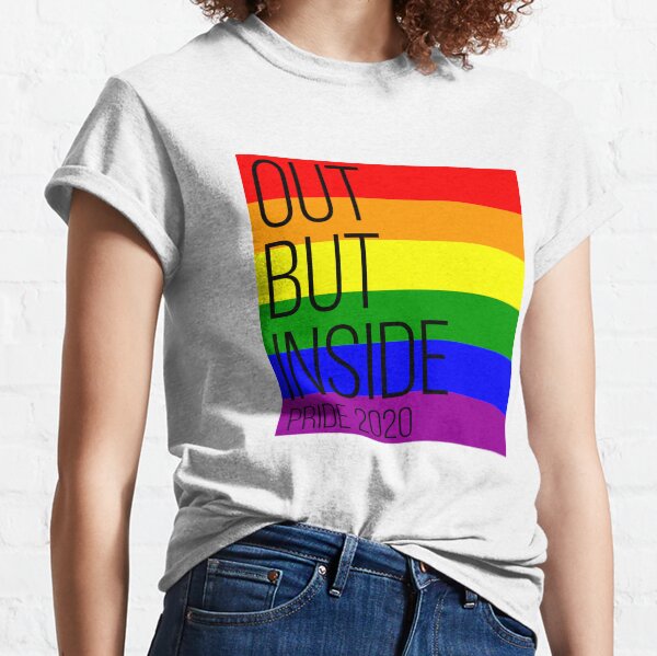 Pride 2020 Out But Inside Self Isolation Online Pride March Classic T-Shirt