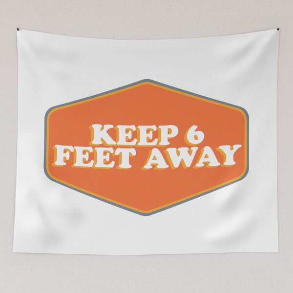 Item preview, KEEP 6 FEET AWAY designed and sold by Your Paradigm Design.