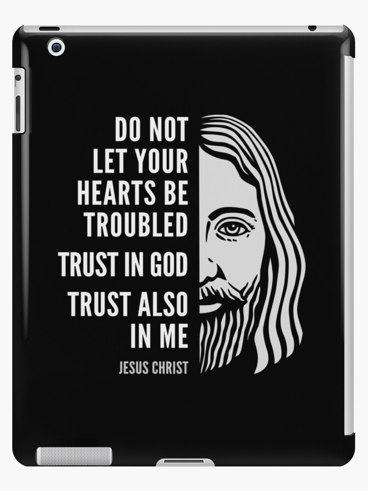Jesus Christus Inspirierendes Christliches Zitat Vertrauen In Gott Ipad Hulle Skin Von Elvindantes Redbubble