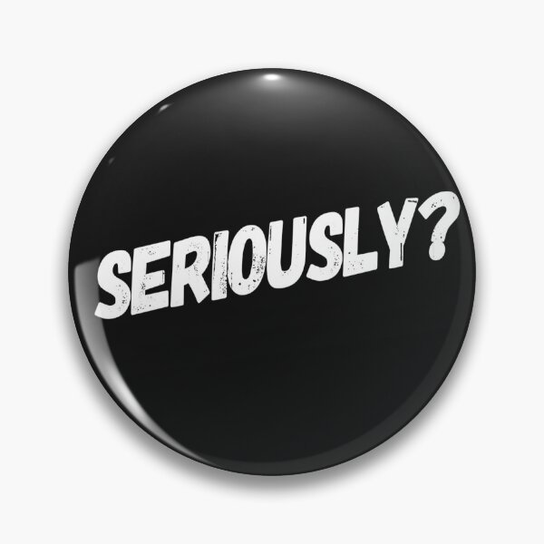 Item preview, Seriously? | Sarcasm lover | Sarcastic Humor design  designed and sold by DesignsbyZazz.