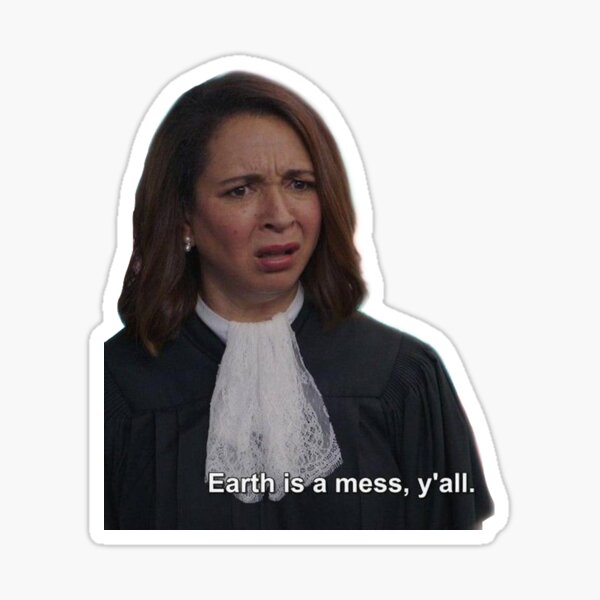"Earth is a mess y'all" Sticker