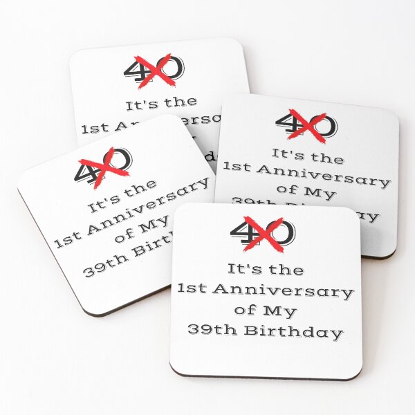 Item preview, First Anniversary of 39th Birthday 40 Year Old Funny Birthday Gift designed and sold by WUOdesigns.