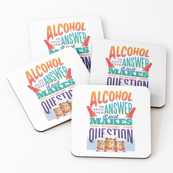 Item preview, Alcohol is not the answer It just makes you forget the question designed and sold by FFelder.