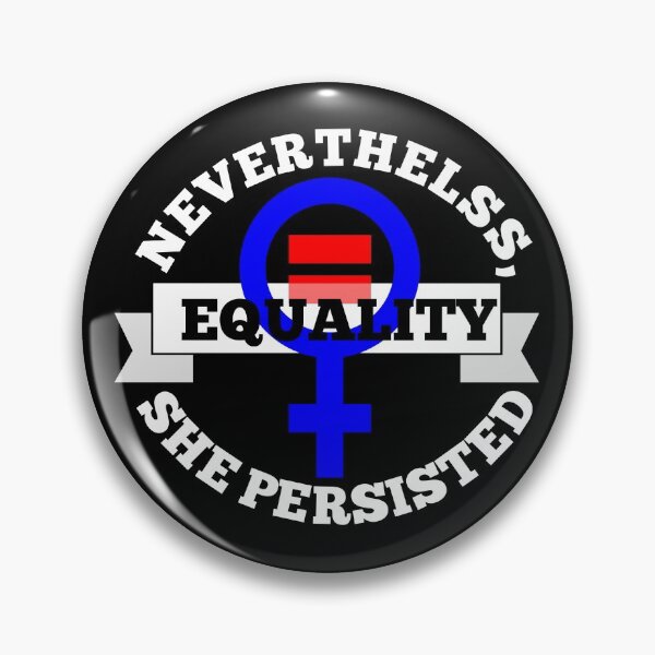 Item preview, Nevertheless she persisted designed and sold by piedaydesigns.