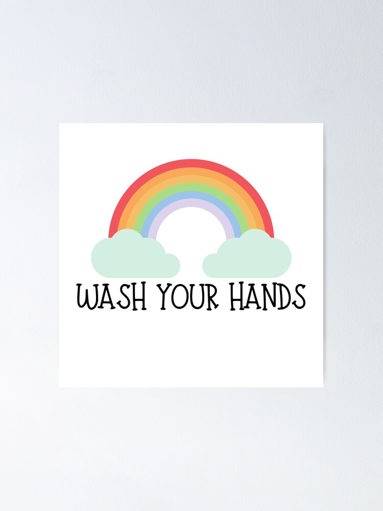 Wash Your Hands Under The Rainbow Poster By Razvigod Redbubble