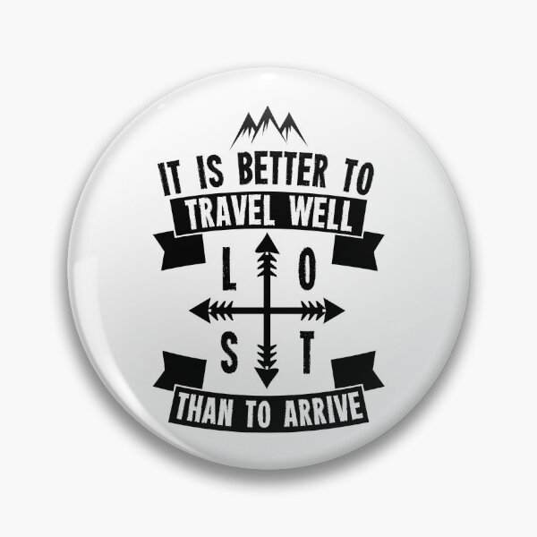 Item preview, It is better to travel well than to arrive designed and sold by piedaydesigns.