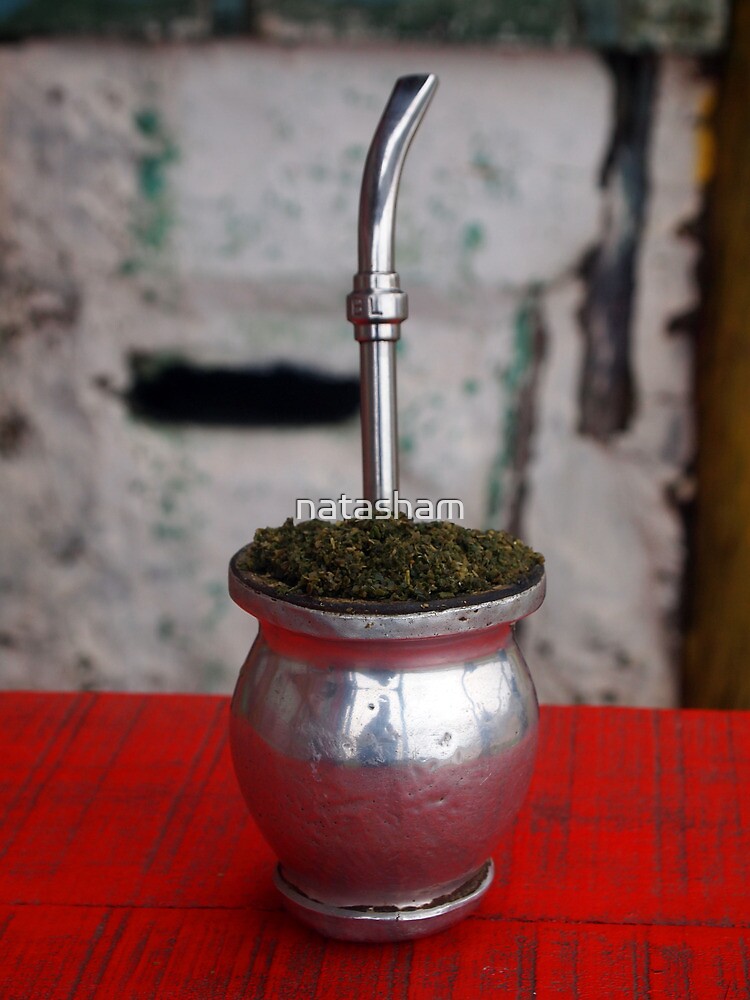 "Yerba Mate, Uruguay" by Natasha M Redbubble