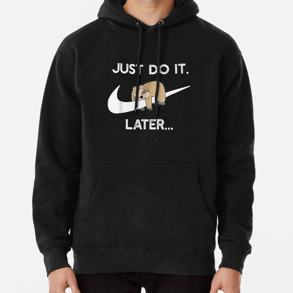 Do It Later Funny Sleepy Sloth For Lazy Sloth Lover Pullover Hoodie